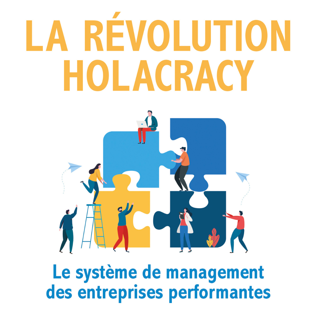 La révolution holacracy