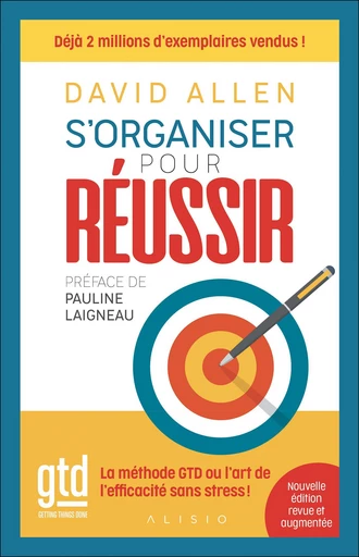 S'organiser pour réussir  - David Allen - Éditions Alisio