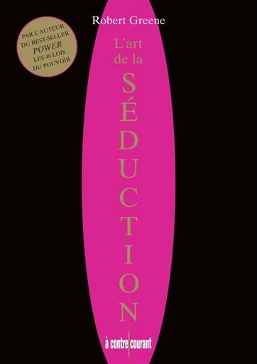 L'Art de la Séduction - Robert Greene - Éditions Alisio