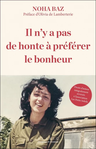 Il n'y a pas de honte à préférer le bonheur - Noha Baz - Éditions Alisio