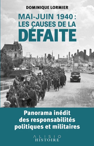 Mai-juin 1940 : les causes de la défaite - Dominique Lormier - Éditions Alisio