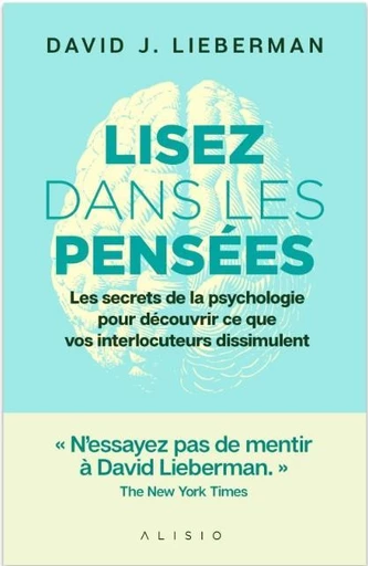 Lisez dans les pensées  - David J. Lieberman - Éditions Alisio