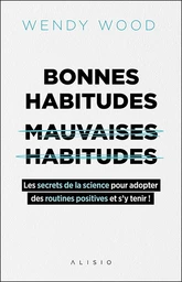 Bonnes habitudes, mauvaises habitudes