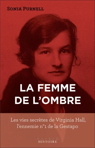 La femme de l’ombre - Sonia Purnell - Éditions Alisio