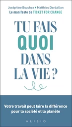 Tu fais quoi dans la vie ?