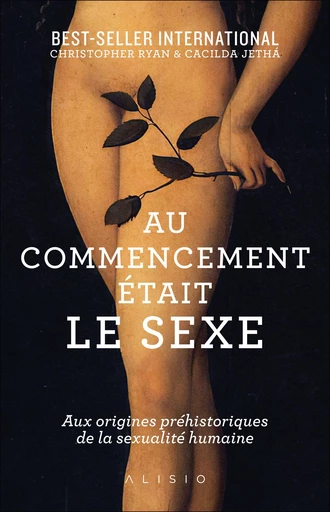 Au commencement était le sexe - Christopher Ryan, Cacilda Jetha - Éditions Alisio