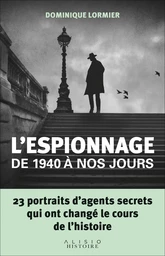 L'espionnage de 1940 à nos jours 