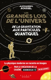 Les Grandes Lois de l'Univers, de la gravitation aux particules quantiques