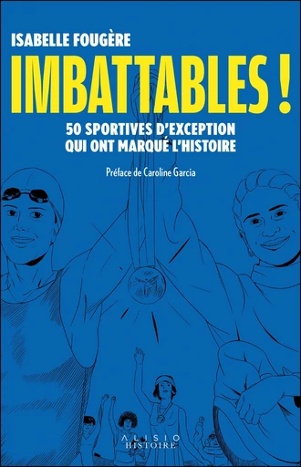 Imbattables ! - Isabelle Fougère - Éditions Alisio