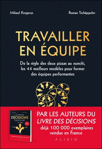 Travailler en équipe - Mikael Krogerus, Roman Tschäppeler - Éditions Alisio